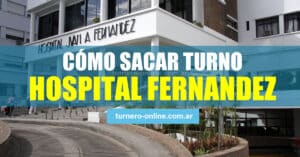 como sacar turno hospital fernandez, caba, buenos aires