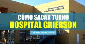 frente del hospital para cómo sacar turnos hospital grierson, teléfono y online