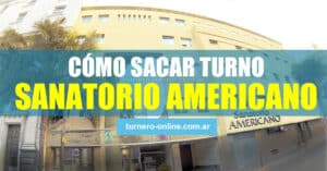 como sacar turnos online y teléfono sanatorio americano rosario, santa fe