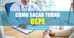foto de un médico en el consultorio para cómo sacar turnos en ospe, online y teléfono