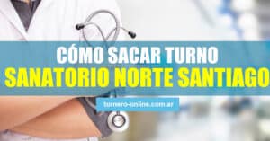imagen de médico para cómo sacar turno sanatorio norte santiago del estero, online, teléfono