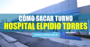 imagen del frente del hospital público de córdoba para cómo sacar turno hospital elpidio torres